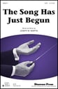 The Song Has Just Begun SATB choral sheet music cover